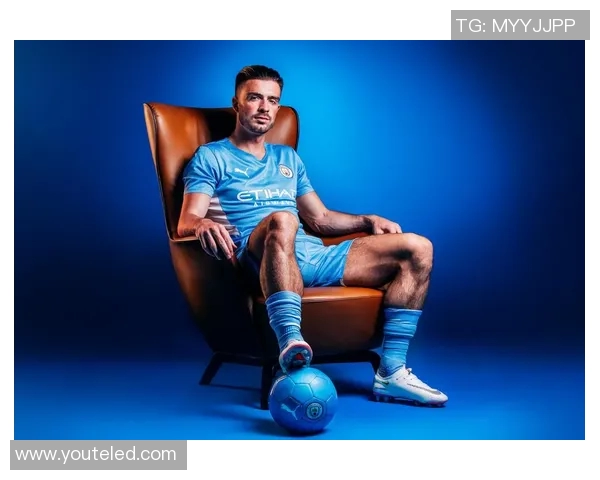 足球明星格拉利什精彩瞬间大汇集展现其场上风采与魅力